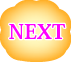 NEXT